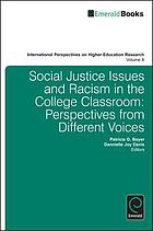Social Justice Issues and Racism in the College Classroom: Perspectives from Different Voices book cover