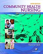 Community health nursing : advocacy for population health