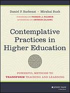 Contemplative practices in higher education powerful methods to transform teaching and learning