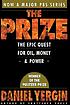 Front cover image for The prize : the epic quest for oil, money, and power