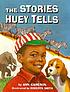 The stories Huey tells by  Ann Cameron 