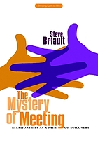 Mystery of meeting - relationships as a path of discovery.