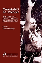 Caamaño in London : the exile of a Latin American revolutionary