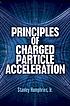 Principles of charged particle acceleration door Stanely Humphries, (Jr.)