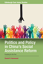 Politics and policy in China's social assistance reform : providing for the poor?
