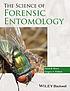 The science of forensic entomology by David Bradley Rivers