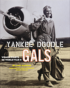 Yankee doodle gals : women pilots of World War II
