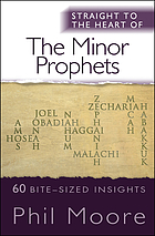 Straight to the Heart of The Minor Prophets : 60 bite-sized insights