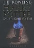 Harry Potter and the goblet of fire by Joanne Kathleen Rowling
