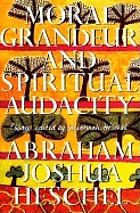 Moral grandeur and spiritual audacity : essays