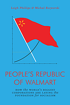 People's republic of Walmart how the world's biggest corporations are laying the foundation for socialism