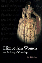 Elizabethan women and the poetry of courtship