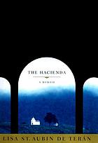 The hacienda : a memoir