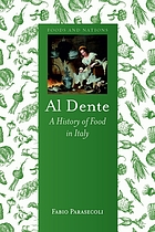 Al dente : a history of food in Italy
