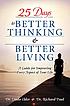 25 days to better thinking & better living : a... by Linda Elder