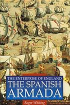 The enterprise of England : the Spanish Armada
