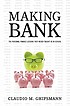 Making bank : the personal finance lessons they... by  Claudio M Ghipsmann 