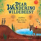 Dear Wandering Wildebeest : and other poems from the Water Hole