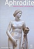 Aphrodite : Herrin des Krieges, Göttin der Liebe by  Martina Seifert 