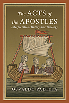 Acts of the Apostles : interpretation, history, and theology