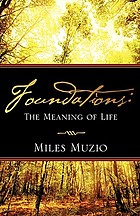 Foundations : the meaning of life