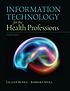Information technology for the health professions 作者： Lillian Burke