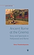 Ancient Rome at the cinema : story and spectacle... by  Elena Theodorakopoulos 