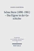 Selma Stern (1890-1981) : das Eigene in der Geschichte : Selbstentwürfe und Geschichtsentwürfe einer Historikerin