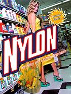 Nylon : the story of a fashion revolution : a celebration of design from art silk to nylon and thinking fibres