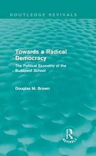 Towards a radical democracy : the political economy of the Budapest School