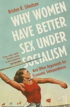 Why women have better sex under socialism and other arguments for economic independence