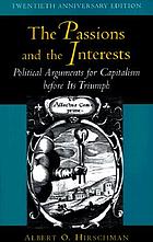 The passions and the interests : political arguments for capitalism before its triumph