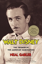 Walt Disney : the triumph of the American imagination