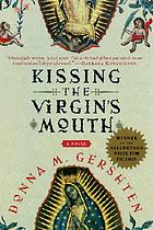 Kissing the virgin's mouth