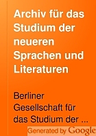 Archiv für das Studium der neueren Sprachen und Literaturen.