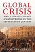 Global crisis : war, climate change and catastrophe... by  Geoffrey Parker 