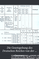 Die Gesetzgebung des Deutschen Reiches von der Grèundung des Norddeutschen Bundes bis auf die Gegenwart.