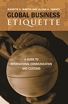 Global business etiquette : a guide to international communication and customs
