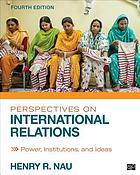 Perspectives on international relations power, institutions, and ideas