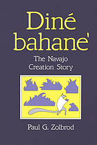 Dine Bahane The Navajo Creation Story Paul G Zolbrod Book 1985 Worldcat Org Dine Bahane The Navajo Creation Story Paul G Zolbrod Book 1985 Worldcat Org