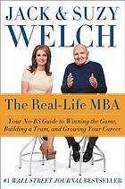 The real life MBA your no-BS guide to competing, team-building, and getting ahead in business today