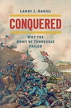 Conquered : why the Army of the Tennessee failed