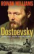 Dostoevsky language, faith, and fiction by Rowan Williams