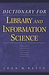 Dictionary for library and information science by  Joan M Reitz 