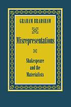 Misrepresentations: Shakespeare and the Materialists