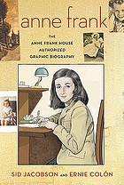Anne Frank : the Anne Frank House authorized graphic biography