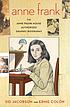 Anne Frank the Anne Frank House authorized graphic... by Sid Jacobson