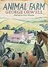 Animal farm by George Orwell
