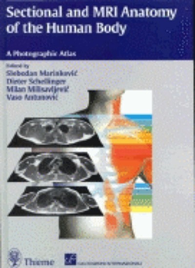 Sectional and MRI anatomy of the human body : a photographic atlas ... Biology Diagrams