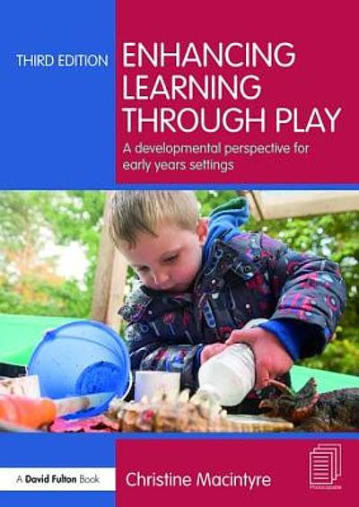 Enhancing Learning Through Play A Developmental Perspective For Early Enhancing Learning Through Play A Developmental Perspective For Early